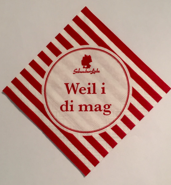 Servietten "Weil i di mag"