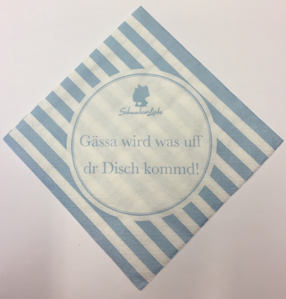 Servietten "Gässa wird was uff dr Disch kommd!" Hellblau