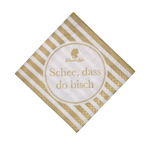 Servietten &quot;Schee, dass do bisch&quot; in Gold