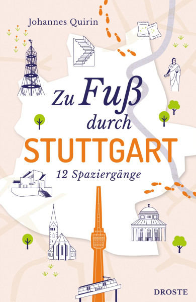 Zu Fuß durch Stuttgart - 12 Spaziergänge