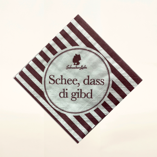 Servietten &quot;Schee, dass di gibd&quot; in Bordeaux